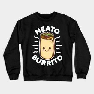 Neato Burrito Crewneck Sweatshirt